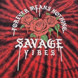 𝅺forever Means Nothing Savage Vibes Reverse Red Tie Dye on Black Tee Shirt